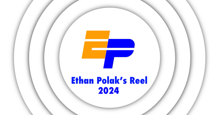 Ethan Polak's Reel - 2024